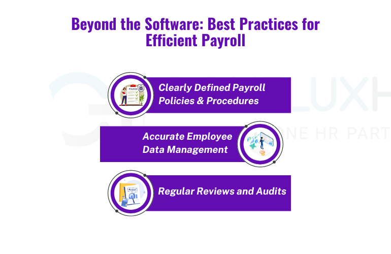 Beyond the Software: Best Practices for Efficient Payroll