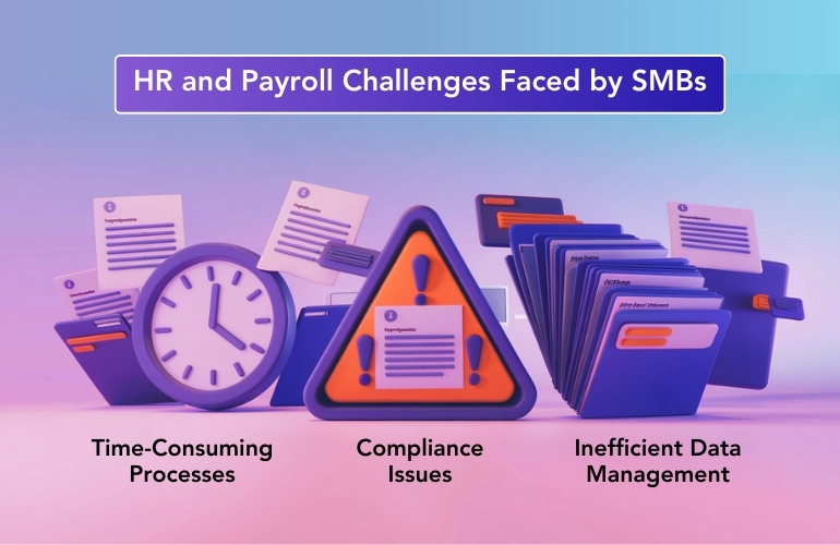 SMBs face critical HR and payroll challenges including time-consuming processes, compliance issues, and inefficient data management. Address these issues to streamline operations and improve efficiency!