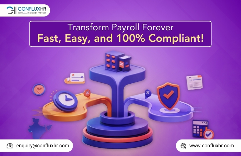 Streamline payroll with fast, easy, and 100% compliant solutions. Automate processes, ensure accuracy, and simplify compliance with ConfluxHR.